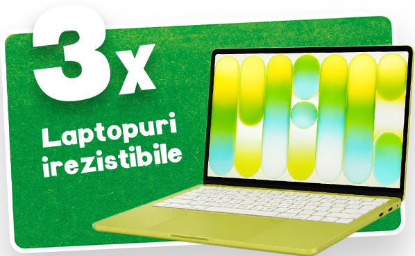 3x Laptopuri irezistibile